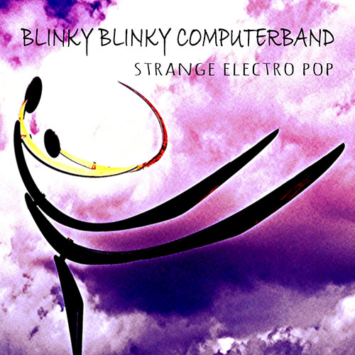 Blinky Blinky Computerband: Strange Electro Pop