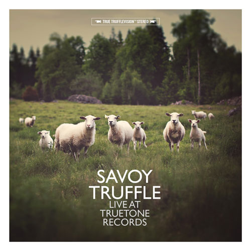 Live at Truetone Records von Savoy Truffle