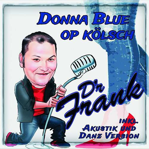 Donna Blue op Kölsch von D’R FRANK