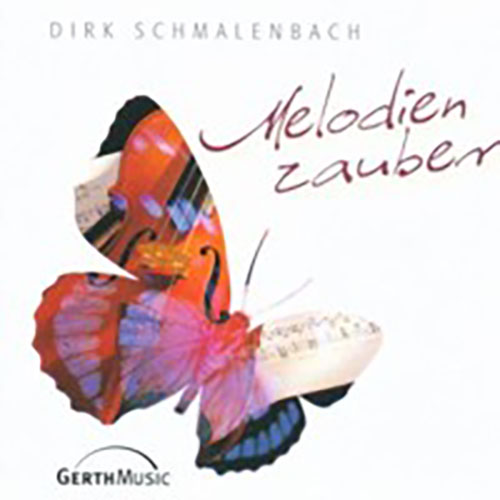 Dirk Schmalenbach: Melodienzauber