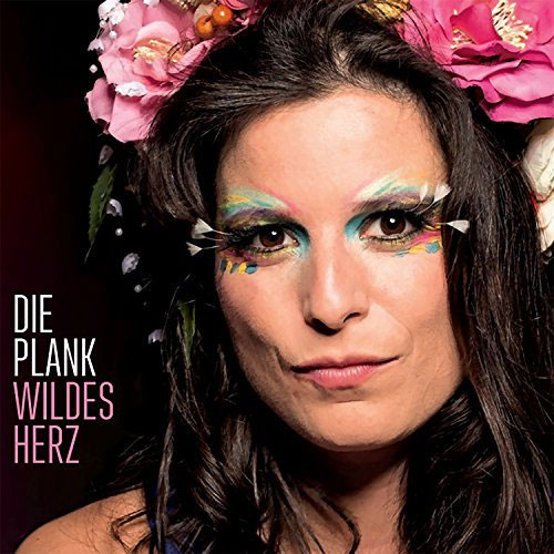 DIE PLANK: WILDES HERZ (CD-Album)