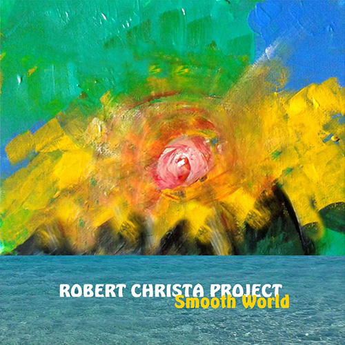 Smooth World von Robert Christa
