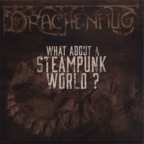 Drachenflug: What about a Steampunk World?