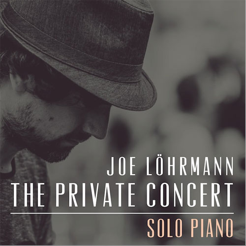 Joe Löhrmann: THE PRIVATE CONCERT