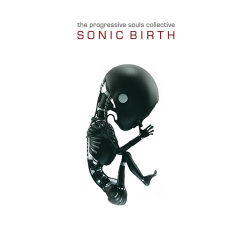 Sonic Birth von The Progressive Souls Collective